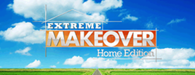 Extreme Makeover Home Edition